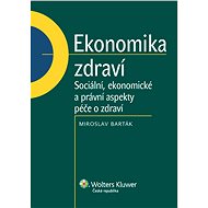 Ekonomika zdraví - Miroslav Barták