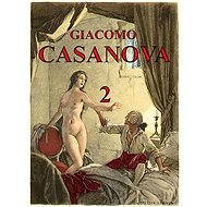Paměti Giacoma Casanovy 2 - Giacomo Casanova