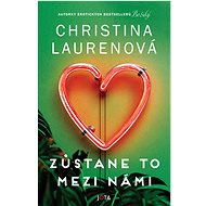 It stays between us - Christina Lauren