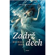 Zadrž dech - Michala Ries