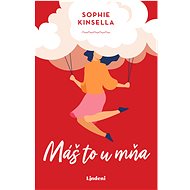 Máš to u mňa - Sophie Kinsella