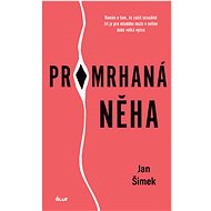 Promrhaná něha - Jan Šimek