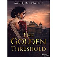 The Golden Threshold - Sarojini Naidu