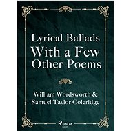 Lyrical Ballads, With a Few Other Poems - William Wordsworth