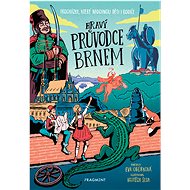 Hravý průvodce Brnem - Eva Obůrková
