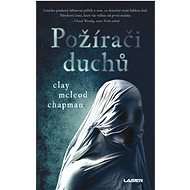 Požírači duchů - Chapman Clay McLeod
