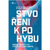 Stvořeni k pohybu - Kelly Starrett