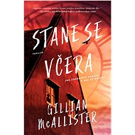 Stane se včera - Gillian McAllister