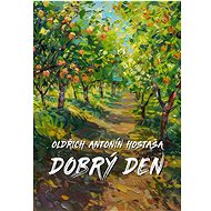 Dobrý den - Oldřich Antonín Hostaša