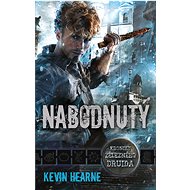 Nabodnutý - Kevin Hearne