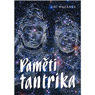 Memoirs of a Tantric - Jiří Mazánek