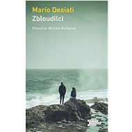 Zbloudilci - Mario Desiati