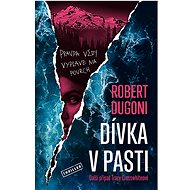 Dívka v pasti - Robert Dugoni