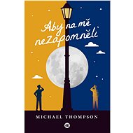 Aby na mě nezapomněli - Michael Thompson