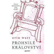 Prohnilé království - Erin Watt
