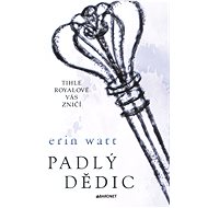 Padlý dědic - Erin Watt