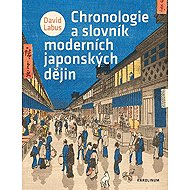 Chronologie a slovník moderních japonských dějin - David Labus