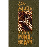 Kyberpunk & Heavy - Jan Poláček