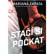 Stačí si počkat - Mariana Zapata