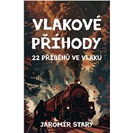Vlakové příhody - Jaromír Starý