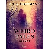 Weird Tales Volume 2 - E.T.A. Hoffmann
