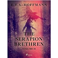 The Serapion Brethren Volume 2 - E.T.A. Hoffmann