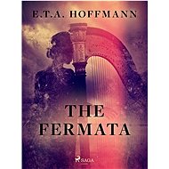 The Fermata - E.T.A. Hoffmann