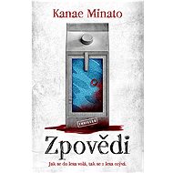 Zpovědi - Kanae Minato
