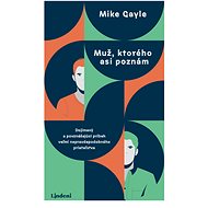 Muž, ktorého asi poznám - Mike Gayle