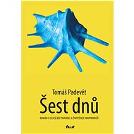 Šest dnů - Tomáš Padevět