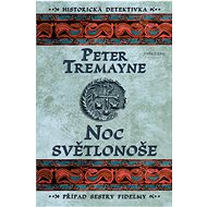 Noc světlonoše - Peter Tremayne