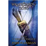 Hraničiarov učeň - Kniha deviata - Halt v nebezpečenstve - John Flanagan