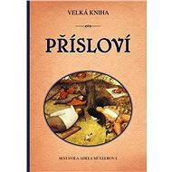 Velká kniha přísloví - Adéla Müllerová
