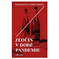 Crime in a Time of Pandemic - Magdaléna Červinková