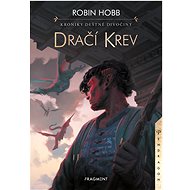 Kroniky Deštné divočiny - Dračí krev - Robin Hobb
