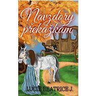 Navzdory překážkám - Lucie Beatrice J.