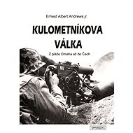 Kulometníkova válka - Ernest Albert Andrews