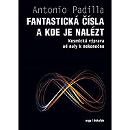Fantastická čísla a kde je nalézt - Antonio Padilla