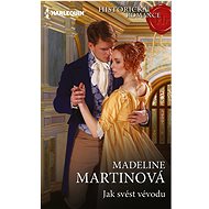 Jak svést vévodu - Madeline Martinová