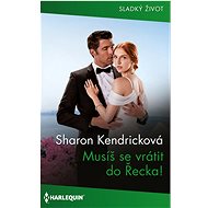 Musíš se vrátit do Řecka! - Sharon Kendricková