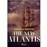 The New Atlantis - Francis Bacon