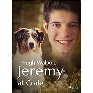 Jeremy at Crale - Hugh Walpole