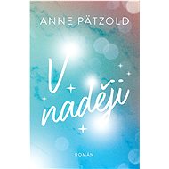 V naději - Anne Pätzold