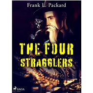 The Four Stragglers - Frank L. Packard
