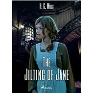 The Jilting of Jane - H. G. Wells
