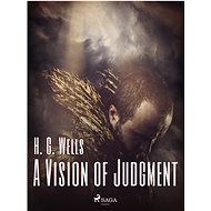 A Vision of Judgment - H. G. Wells