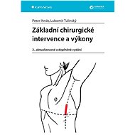 Basic surgical interventions and procedures - Peter Ihnát