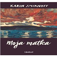 Moja matka - Karin Smirnoff