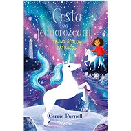 Cesta za jednorožcami 2: Tajný spolok pátračov - Cerrie Burnell