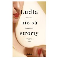 Ľudia nie sú stromy - Zuzana Šimeková